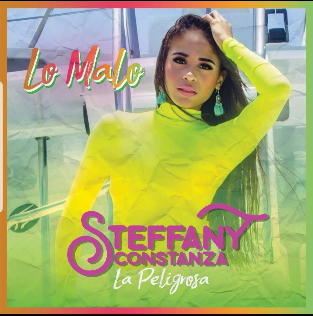 Steffany Constanza lanza sencillo "Lo Malo"