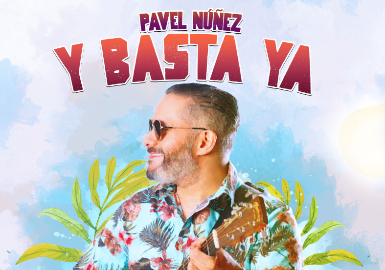 Video | Pavel Núñez lanzó este viernes el merengue “Y Basta Ya”