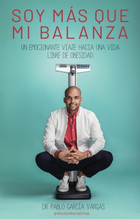 Pablo Garcia lanza su libro “Soy más que mi balanza” para aquellas personas que padecen de obesidad