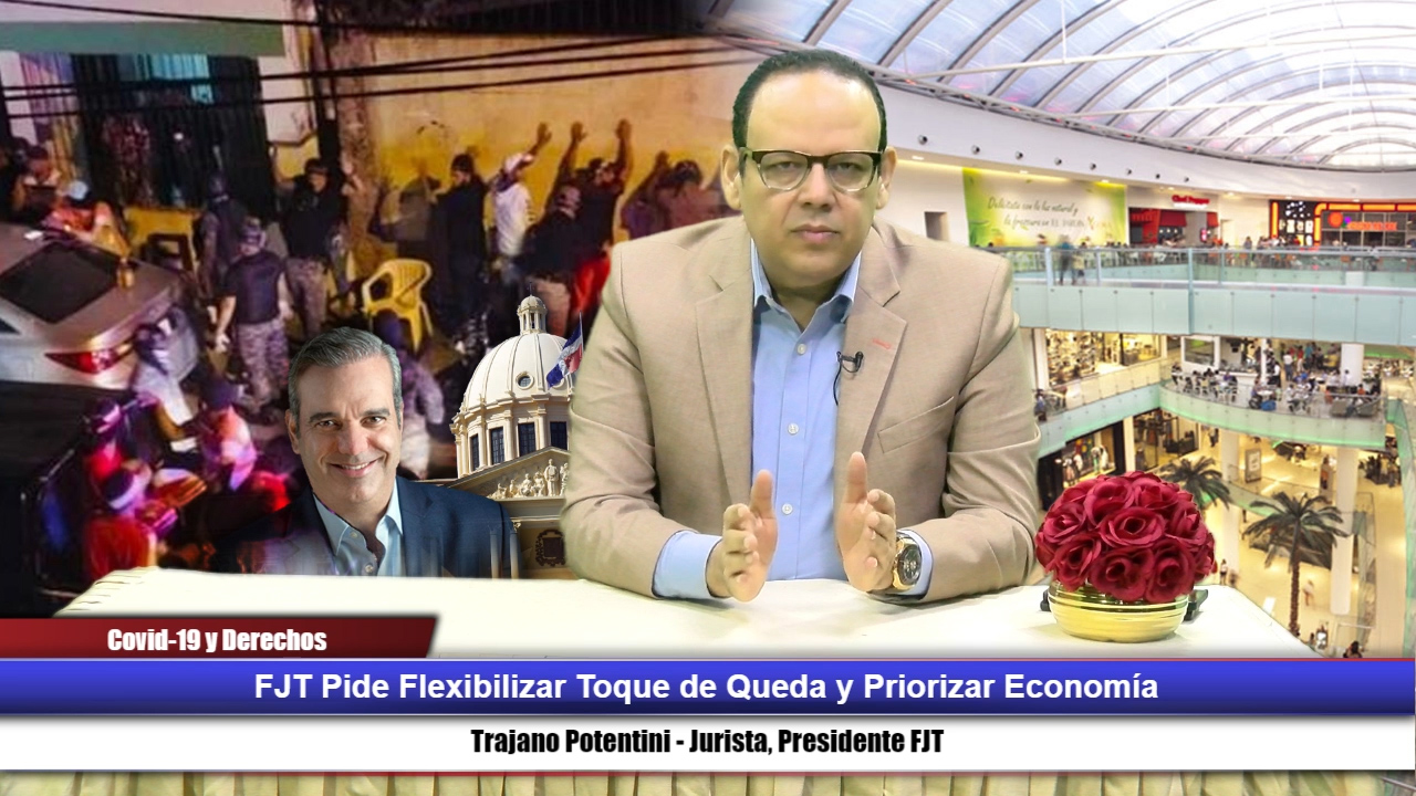FJT pide flexibilizar toque de queda y priorizar economía