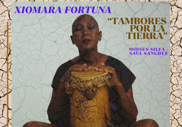 Xiomara Fortuna presenta “Tambores por la tierra”