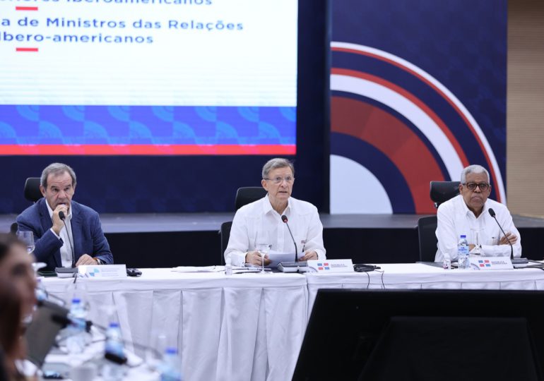 Cancilleres de Iberoamérica avanzan agenda de la Cumbre presidencial que se celebrará en RD