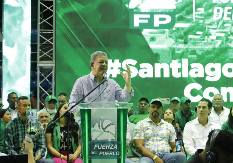 Fuerza del Pueblo responde a quienes han querido disminuir su presencia en el escenario político, afirma Leonel Fernández