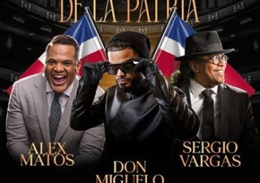 “El Reventón de la Patria” concierto que reúne a tres géneros, Sergio Vargas, Don Míguelo y Alex Matos