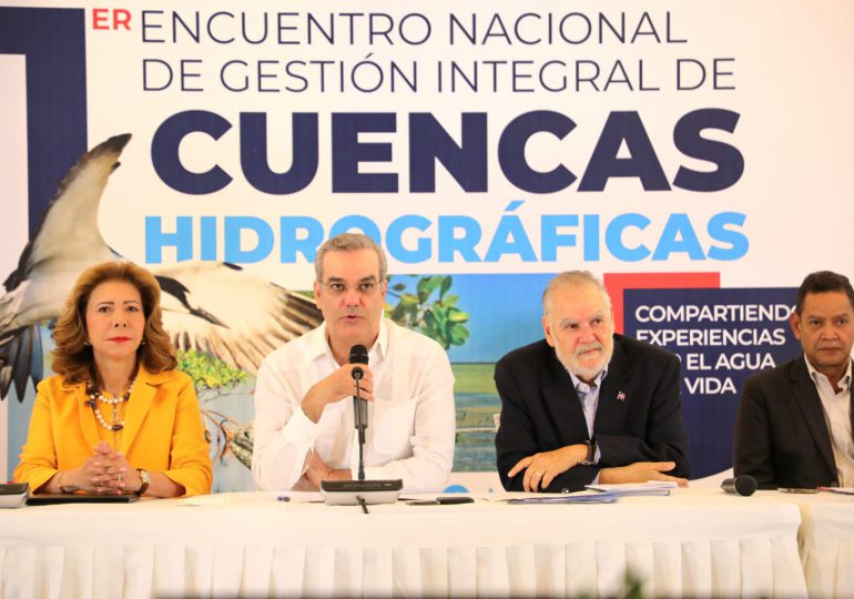 Abinader anuncia relanzamiento del Plan de Manejo Integral de Cuencas Hidrográficas Prioritarias