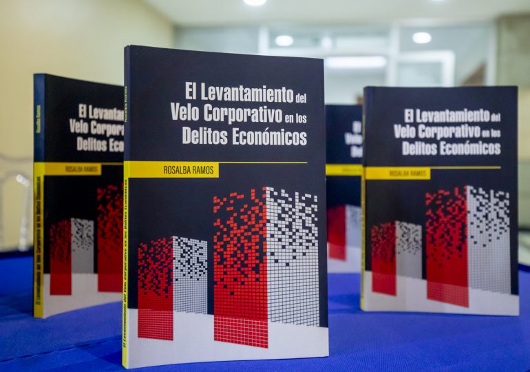 Rosalba Ramos presenta su libro “Levantamiento del Velo Corporativo en los Delitos Económicos”