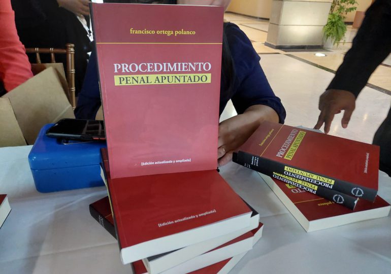 Juez Francisco Ortega publica nueva edición de su obra "Procedimiento Penal Apuntado"