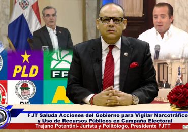 VIDEO | FJT saluda iniciativa del gobierno para monitorear y perseguir el uso de recursos públicos en campaña