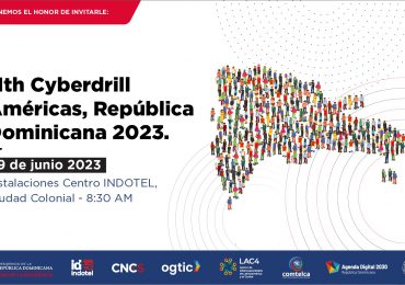 Iniciarán edición internacional 11 del Cyberdrill Américas Santo Domingo 2023