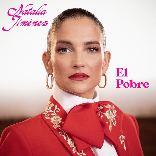 Natalia Jiménez estrena su nuevo sencillo “El pobre”
