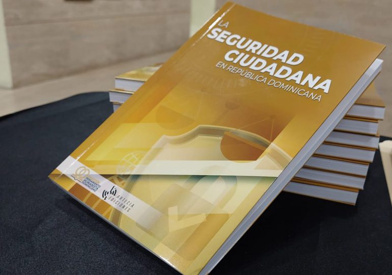 Ponen en circulación libro "La Seguridad Ciudadana en República Dominicana"
