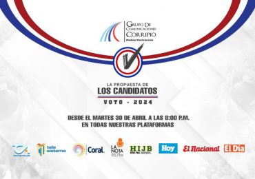 Grupo Corripio anuncia programa “La Propuesta de los Candidatos”