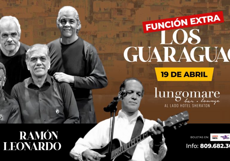 Los Guaraguao y Ramón Leonardo se presentarán este 12 de abril en Lungomare del Malecón