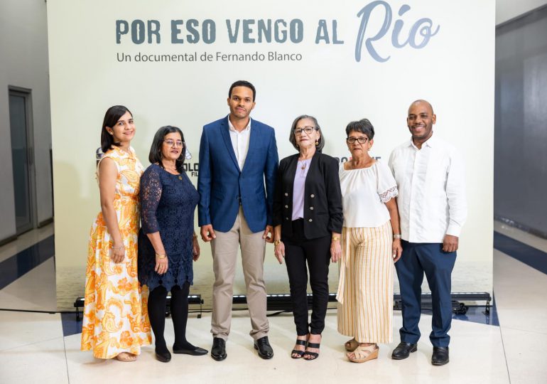 Presentan Gala Premier del documental “Por Eso Vengo al Río” en Fine Arts