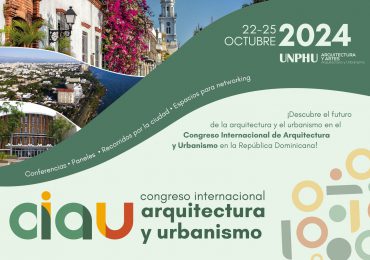UNPHU inaugurará el Primer Congreso Internacional de Arquitectura y Urbanismo en República Dominicana