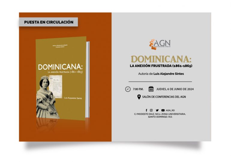 AGN pondrá en circulación libro Dominicana: La Anexión Frustrada