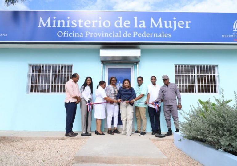 Ministerio de la Mujer abre nueva Oficina Provincial en Pedernales 