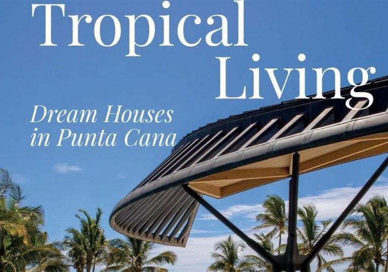 Puntacana Resort lanza libro Tropical Living: Dream Houses in Punta Cana en la librería Rizzoli