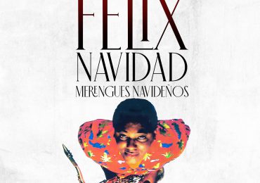 “Félix Navidad: Merengues Navideños”, un disco que revive la magia de la Navidad con la leyenda Félix del Rosario