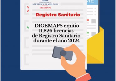 DIGEMAPS emitió 11 mil 826 licencias de Registro Sanitario durante el año 2024