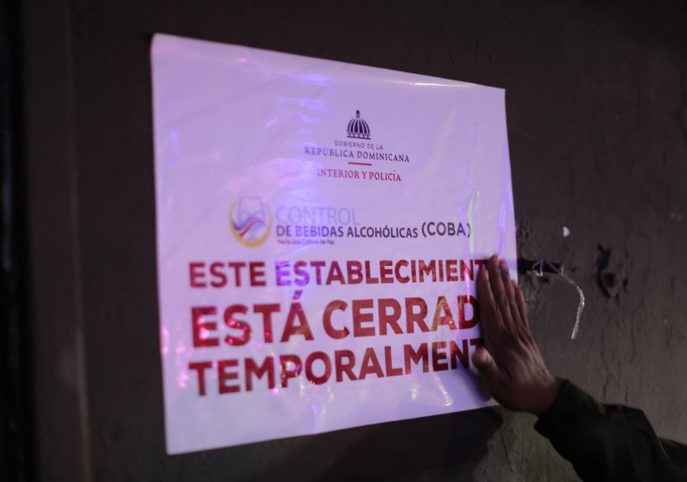 Interior y Policía clausura cuatro centros nocturnos y notifica otros cuatro en la capital