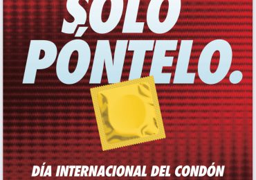 Lanzan campaña por el Día Internacional del Condón: “¡Sólo Póntelo!”