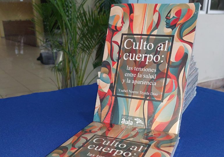 Doctora Ysabel Noemi Tejeda presenta su libro "Culto al cuerpo: las tensiones entre la salud y la apariencia"