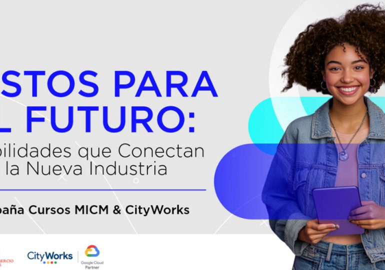 MICM y CitiWorks abren convocatoria para 500 cupos en cursos gratuitos de habilidades digitales