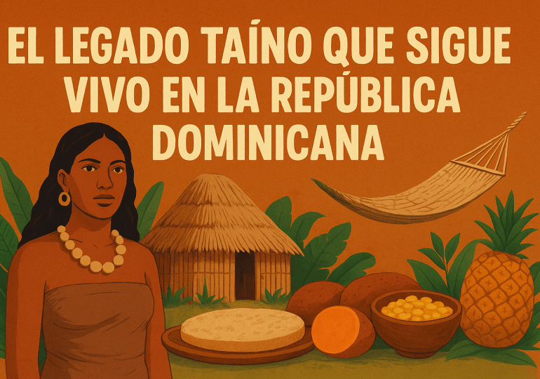 El legado taíno que sigue vivo en la República Dominicana