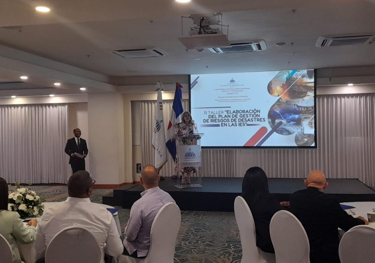 MESCyT impulsa fortalecimiento de la gestión del riesgo de desastres en instituciones de educación superior