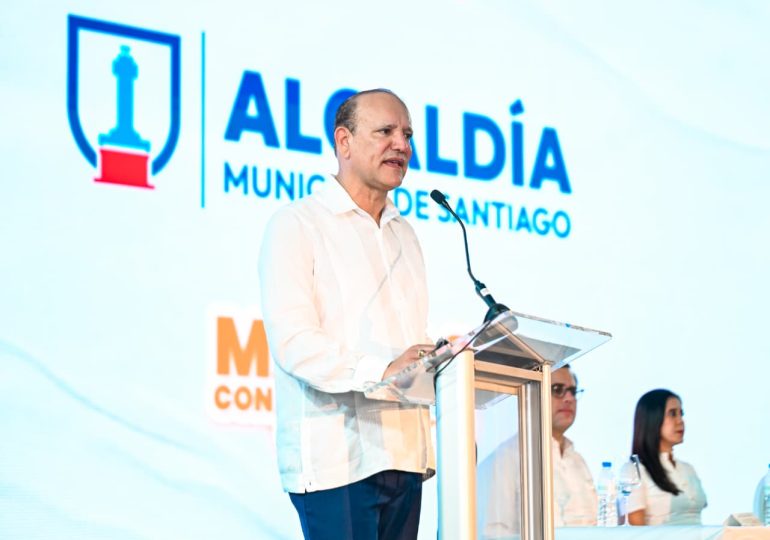 Alcalde Ulises Rodríguez dice Santiago y la región son el motor del desarrollo económico de RD
