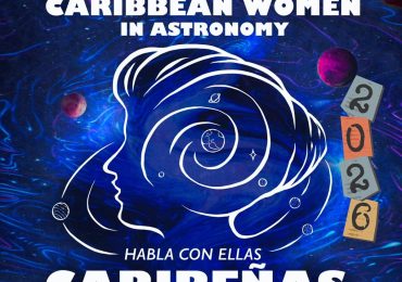 UASD abre la Edición 2026 del programa “Habla con Ellas: Caribeñas en Astronomía”
